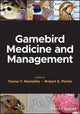 Book cover of: Gamebird Medicine and Management. By: Teresa Y. Morishita