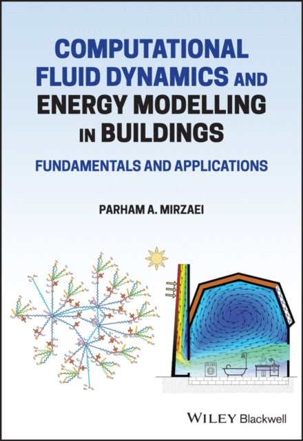 Book cover of: Computational Fluid Dynamics and Energy Modelling in Buildings. By: Parham A. Mirzaei