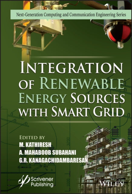 Book cover of: Integration of Renewable Energy Sources with Smart Grid. By: M. Kathiresh