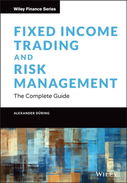 Book cover of: Fixed Income Trading and Risk Management. By: Alexander During