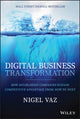 Book cover of: Digital Business Transformation. By: Nigel Vaz