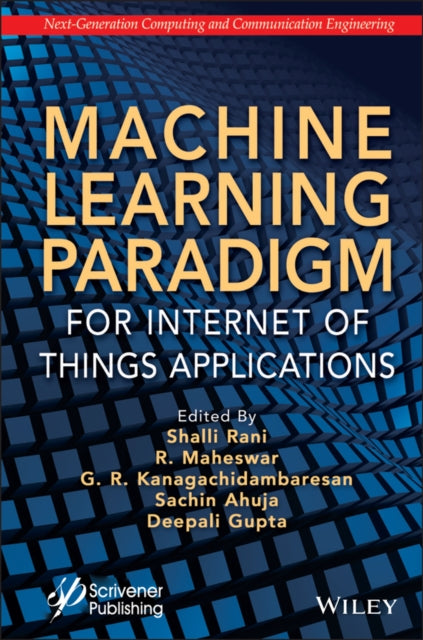Book cover of: Machine Learning Paradigm for Internet of Things Applications. By: Shalli Rani