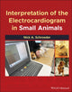Book cover of: Interpretation of the Electrocardiogram in Small Animals. By: Nick A. Schroeder