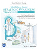 Book cover of: Mindfulness-based Strategic Awareness Training Comprehensive Workbook. By: J. Humberto Young