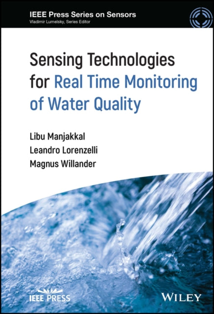 Book cover of: Sensing Technologies for Real Time Monitoring of Water Quality. By: Libu Manjakkal