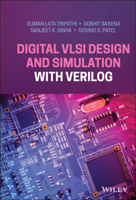 Book cover of: Digital VLSI Design and Simulation with Verilog. By: Suman Lata Tripathi