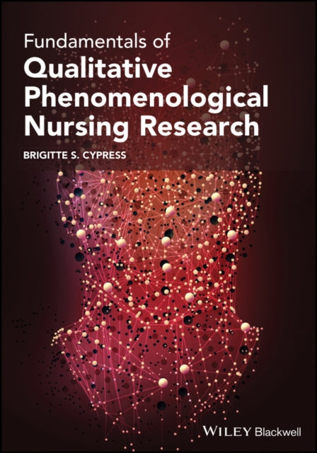 Book cover of: Fundamentals of Qualitative Phenomenological Nursing Research. By: Brigitte S. Cypress