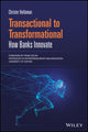 Book cover of: Transactional to Transformational. By: Christer Holloman