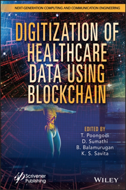 Book cover of: Digitization of Healthcare Data using Blockchain. By: T. Poongodi