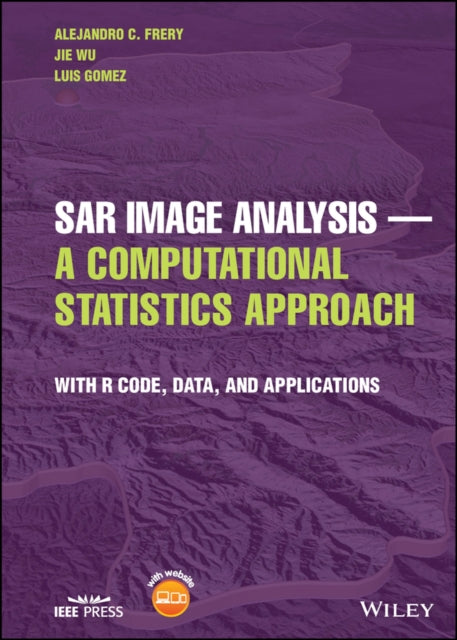 Book cover of: SAR Image Analysis - A Computational Statistics Approach. By: Alejandro Frery