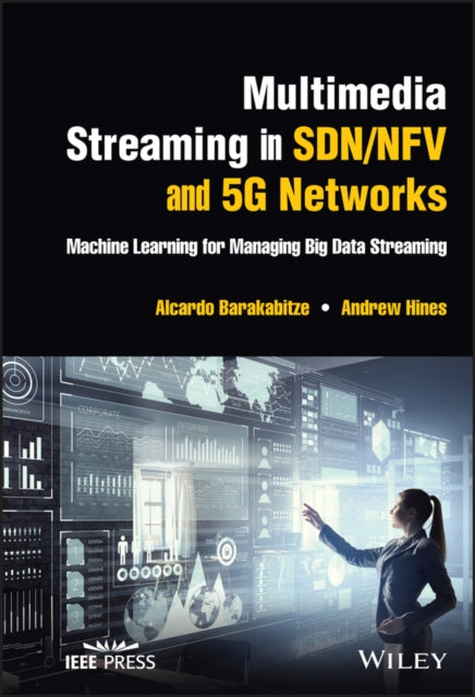 Book cover of: Multimedia Streaming in SDN/NFV and 5G Networks. By: Alcardo Barakabitze