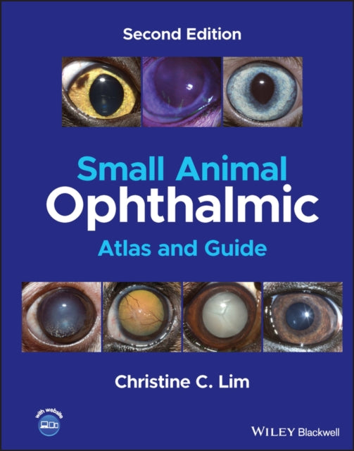 Book cover of: Small Animal Ophthalmic Atlas and Guide. By: Christine C. Lim