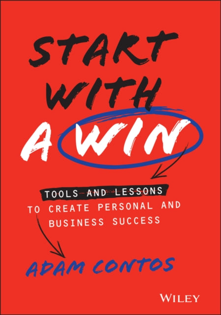 Book cover of: Start With a Win. By: Adam Contos