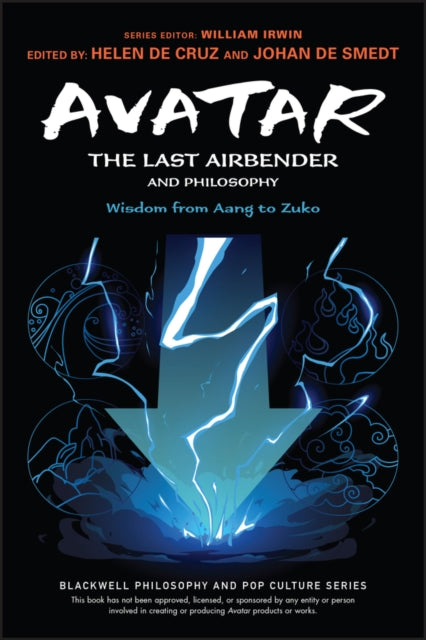 Book cover of: Avatar: The Last Airbender and Philosophy. By: Johan De Smedt