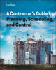Book cover of: Contractor's Guide to Planning, Scheduling, and Control. By: Arnold Leonard Holm