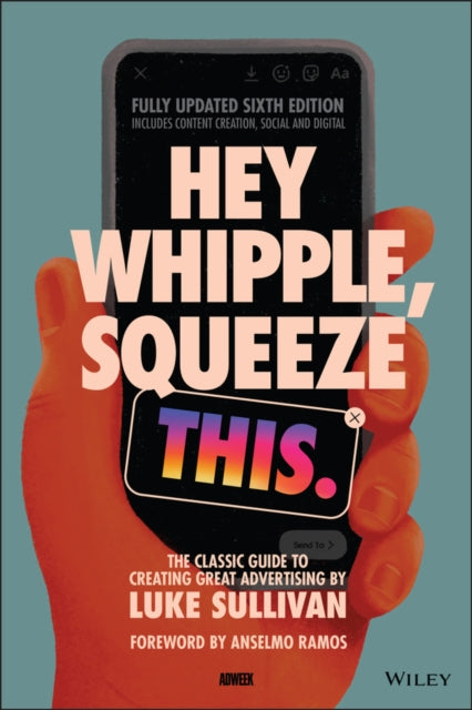 Book cover of: Hey Whipple, Squeeze This. By: Luke Sullivan