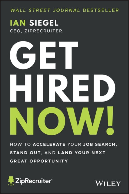 Book cover of: Get Hired Now!. By: Ian Siegel