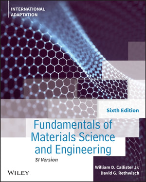 Fundamentals of Materials Science and Engineering, An Integrated Approach, International Adaptation