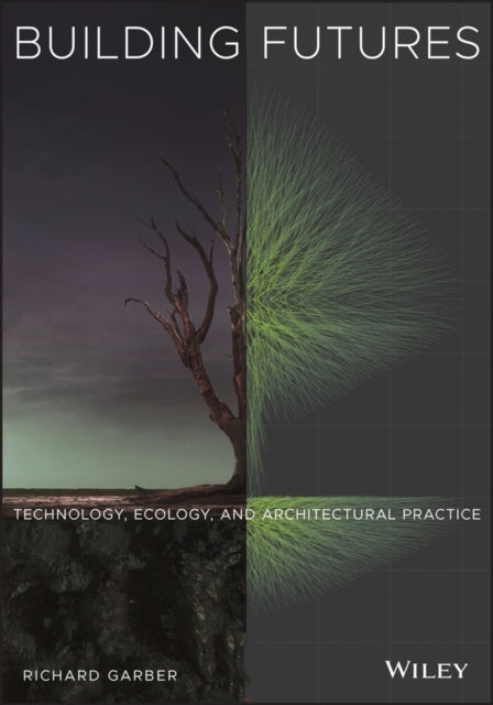 Book cover of: Building Futures. By: Richard Garber