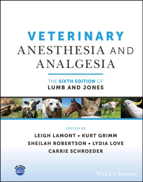 Book cover of: Veterinary Anesthesia and Analgesia, The 6th Edition of Lumb and Jones. By: Leigh A. Lamont