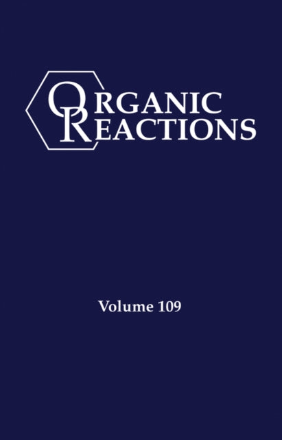 Book cover of: Organic Reactions, Volume 109. By: P. Andrew Evans
