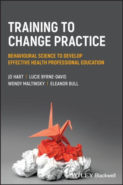 Book cover of: Training to Change Practice. By: Hart