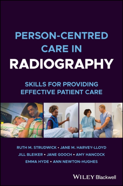 Book cover of: Person-centred Care in Radiography. By: Ruth M. Strudwick