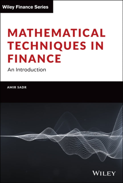 Book cover of: Mathematical Techniques in Finance. By: Amir Sadr