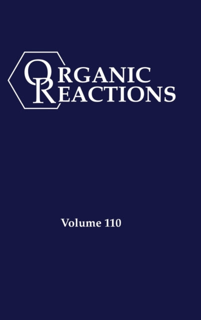 Book cover of: Organic Reactions, Volume 110. By: P. Andrew Evans
