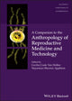 Book cover of: Companion to the Anthropology of Reproductive Medicine and Technology. By: Cecilia Coale Van Hollen