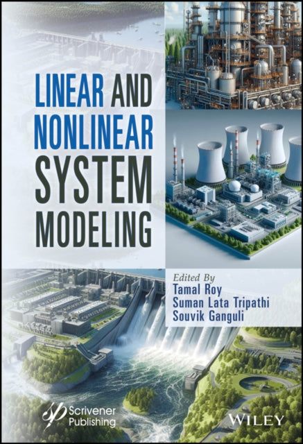 Book cover of: Linear and Nonlinear System Modeling. By: Tamal Roy