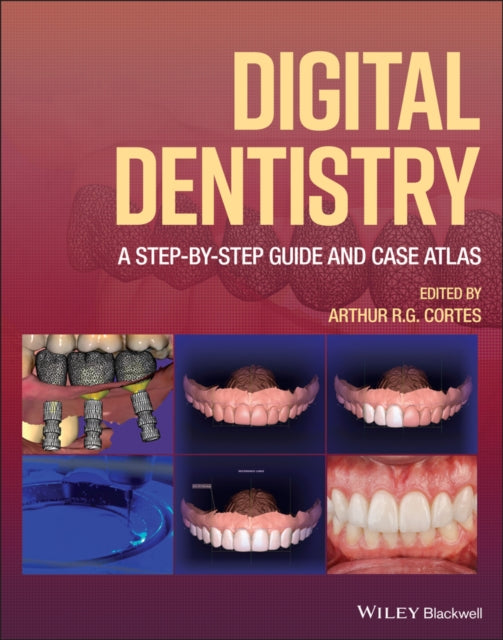 Book cover of: Digital Dentistry. By: Arthur R. Cortes