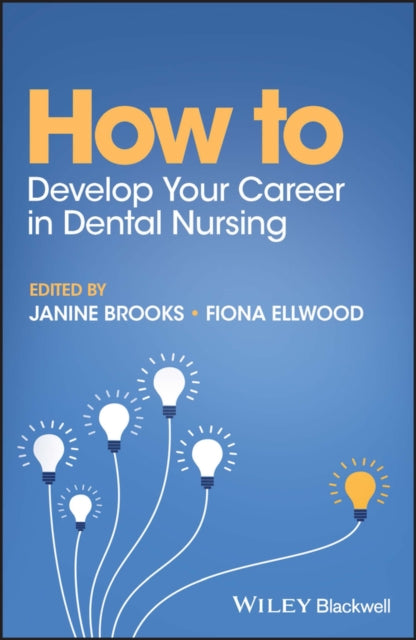Book cover of: How to Develop Your Career in Dental Nursing. By: Janine Brooks