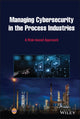 Book cover of: Managing Cybersecurity in the Process Industries. By: CCPS (Center for Chemical Process Safety)