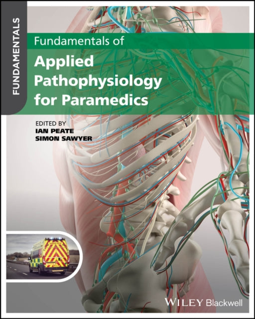 Book cover of: Fundamentals of Applied Pathophysiology for Paramedics. By: Ian Peate