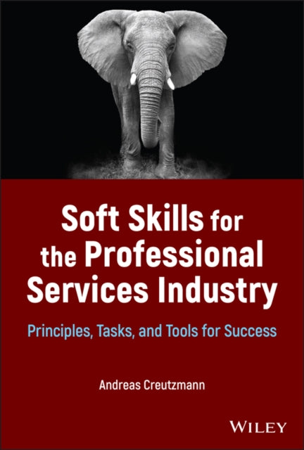 Book cover of: Soft Skills for the Professional Services Industry. By: Andreas Creutzmann