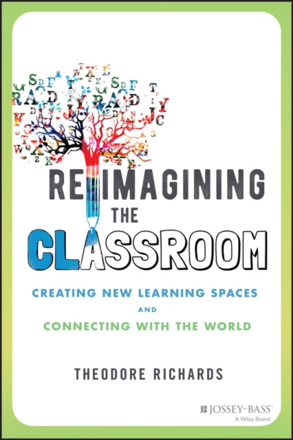 Book cover of: Reimagining the Classroom. By: Theodore Richards
