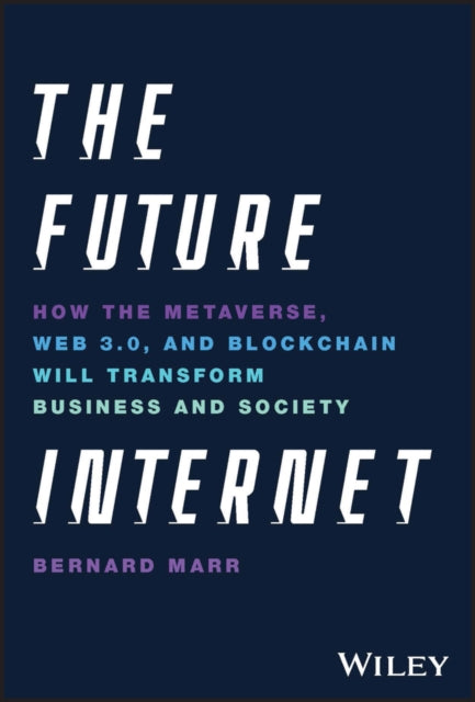Book cover of: Future Internet. By: Bernard Marr