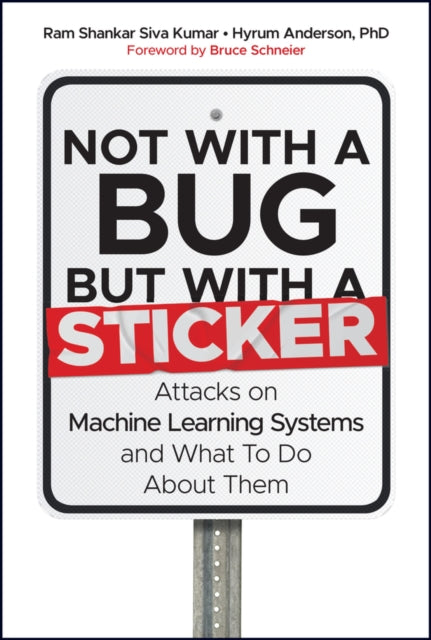 Book cover of: Not with a Bug, But with a Sticker. By: Ram Shankar Siva Kumar