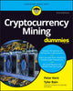 Book cover of: Cryptocurrency Mining For Dummies. By: Tyler Bain