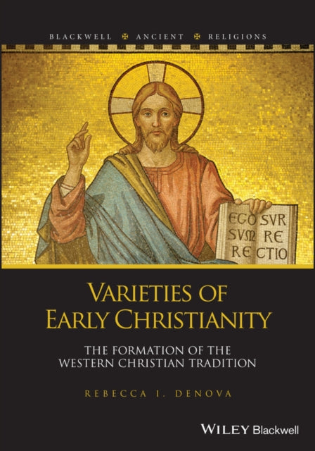 Book cover of: Varieties of Early Christianity. By: Rebecca I. Denova