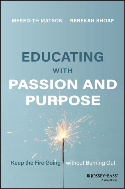 Book cover of: Educating with Passion and Purpose. By: Rebekah Shoaf