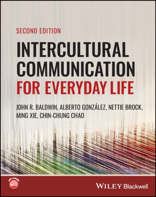 Book cover of: Intercultural Communication for Everyday Life. By: J. Baldwin
