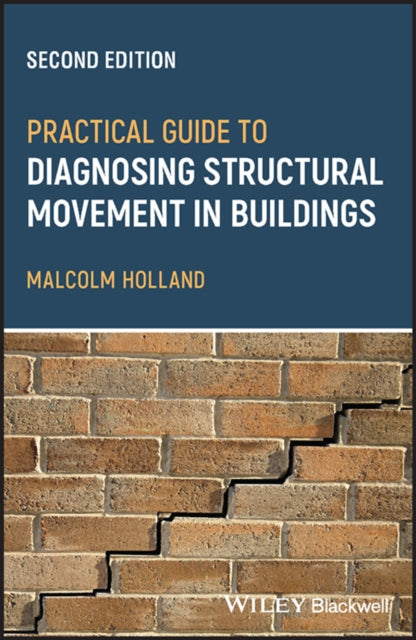 Book cover of: Practical Guide to Diagnosing Structural Movement in Buildings. By: M. Holland