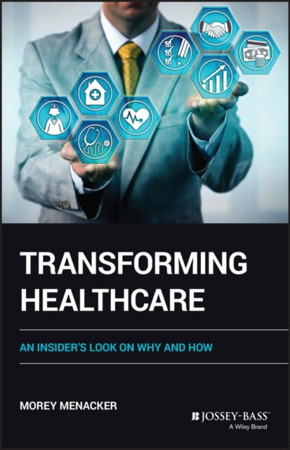 Book cover of: Transforming Healthcare. By: Morey Menacker