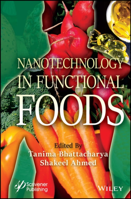 Book cover of: Nanotechnology in Functional Foods. By: Tanima Bhattacharya