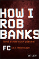 Book cover of: How I Rob Banks. By: FC