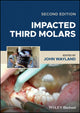 Book cover of: Impacted Third Molars. By: Wayland