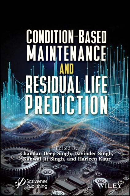 Book cover of: Condition-Based Maintenance and Residual Life Prediction. By: Chandan Deep Singh