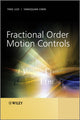Book cover of: Fractional Order Motion Controls. By: Ying Luo